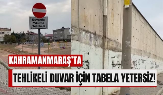 Kahramanmaraş'ta İhmalkarlık: Okul Duvarı Endişe Yaratıyor!