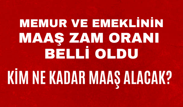 2025 Ocak memur ve emekli maaş zam oranları belli oldu