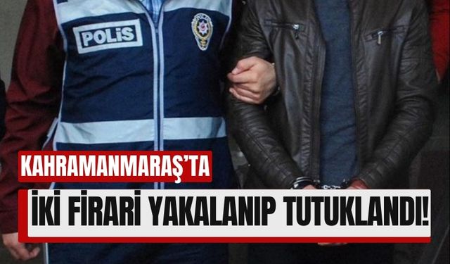 Cinsel Saldırı ve Cinayet Hükümlüleri Kahramanmaraş'ta Adalete Teslim Edildi!