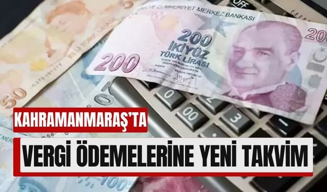 Kahramanmaraş Depremi Bölgelerine Vergi Kolaylığı