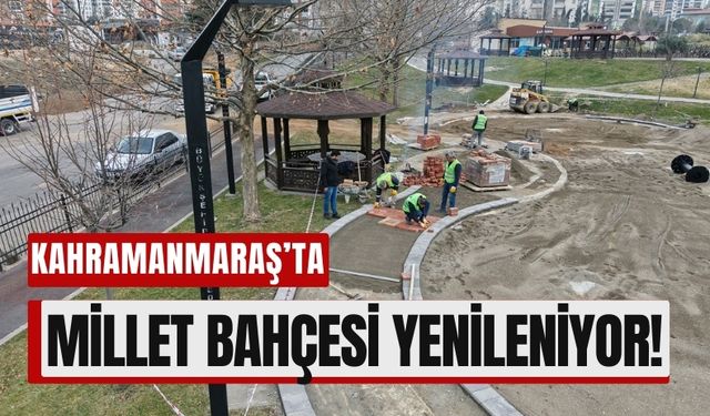 Kahramanmaraş'ta Aliya İzzetbegoviç Millet Bahçesi Modernize Ediliyor!