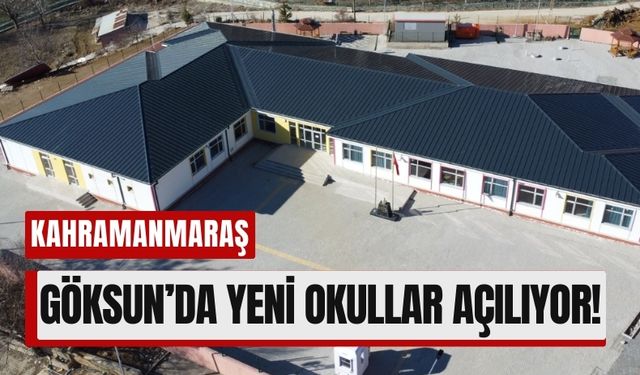 Kahramanmaraş Göksun'da Yeni Derslikler Eğitime Hazırlanıyor!