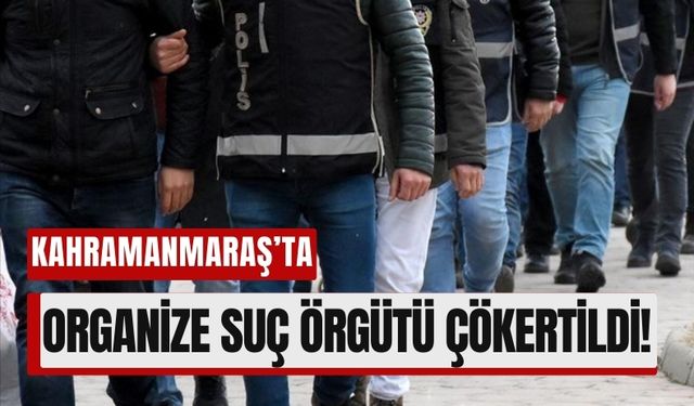 Silah, Uyuşturucu, Tefecilik! Kahramanmaraş'ta Suç Çetesine Büyük Darbe