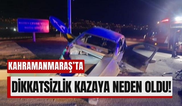 Kahramanmaraş'ta İki Otomobil Çarpıştı: Araçta Sıkışan Sürücü Kurtarıldı!