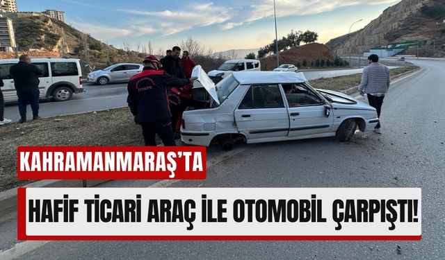 Kahramanmaraş'ta Trafik Kazası Korkuttu: İki Kişi Hastaneye Kaldırıldı!