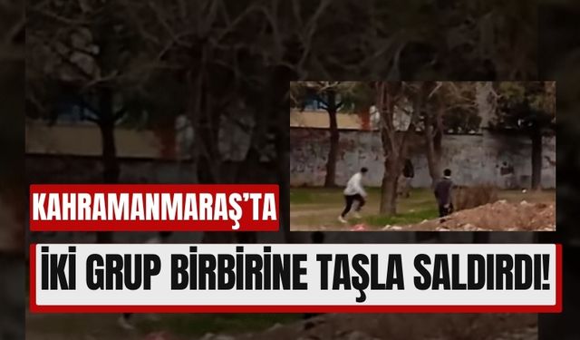 Kahramanmaraş'ta Ortalık Karıştı: Taşlar Havada Uçuştu!