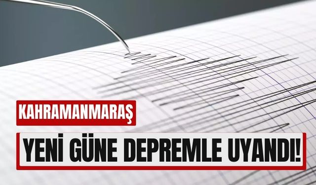 Kahramanmaraş Güne Sallanarak Başladı: 3.2 Büyüklüğünde Deprem!