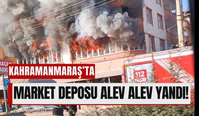 Kahramanmaraş'ta Market Deposu Yandı: Maddi Hasar Oluştu!