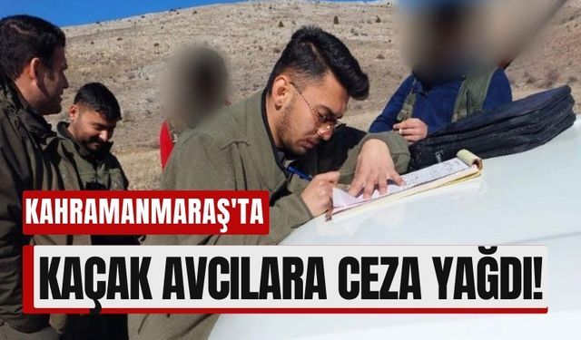 Kahramanmaraş'ta 13 Kaçak Avcıya Para Cezası!