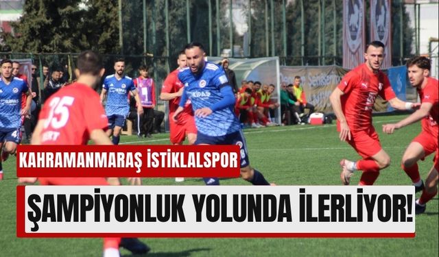 Kahramanmaraş İstiklalspor, Şampiyonluk Hedefinde Tam Gaz!