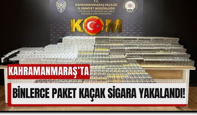 Kaçakçılara Darbe: Kahramanmaraş’ta Binlerce Paket Kaçak Sigara Yakalandı