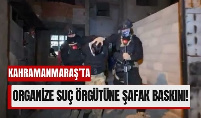 Kahramanmaraş'ta Büyük Çete Operasyonu: Tefecilik ve Yağmaya Geçit Yok!