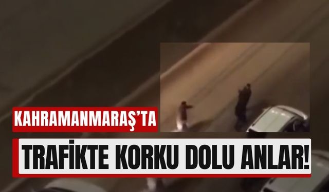 Kahramanmaraş’ta Trafikte Şiddet: Sopalar ve Silahlar Kullanıldı!