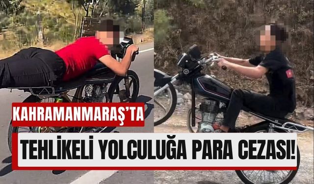 Kahramanmaraş'ta Trafik Canavarlarına Geçit Yok: İki Kuralsıza 10 Bin TL Ceza!