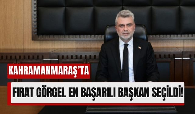 Deprem Bölgelerinin En Başarılı Başkanları Seçildi: Kahramanmaraş’ta Fırat Görgel Zirvede!