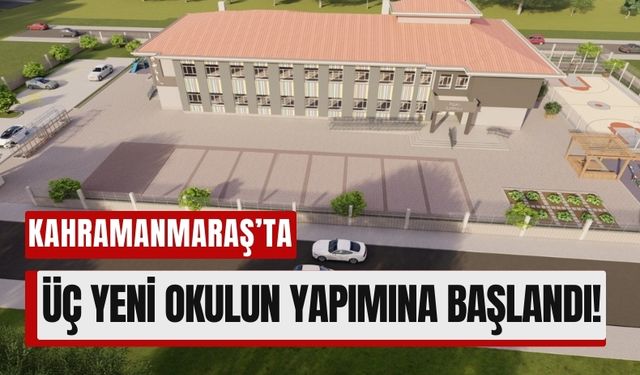 Kahramanmaraş'ta Deprem Sonrası Yeni Okullar Yükseliyor!