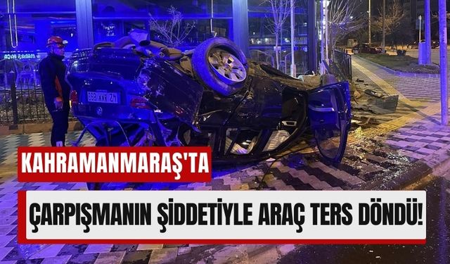 Kahramanmaraş'ta Trafik Kazası: Otomobil Demir Yığınına Döndü!