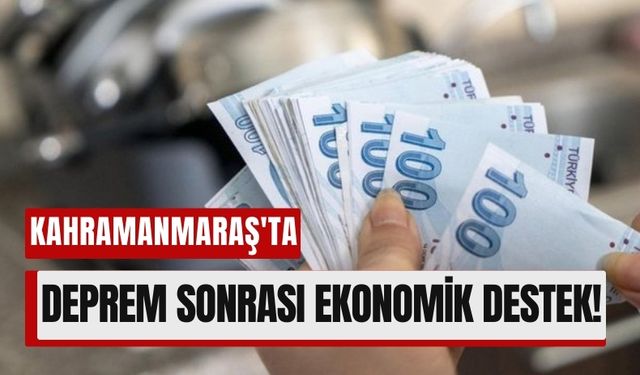 Kahramanmaraş Depreminden Etkilenen Esnafa 41,5 Milyar TL Kredi!