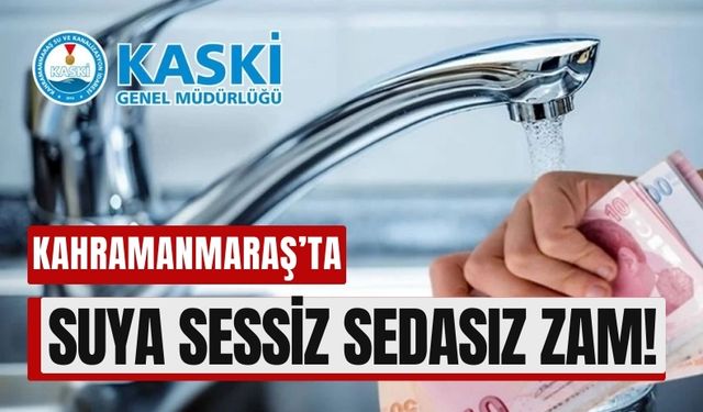 Kahramanmaraş'ta İçme Suyu Fiyatlarına Şubat Zammı!