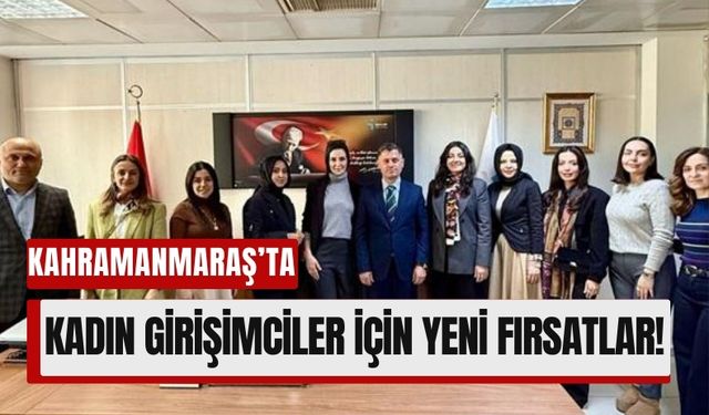 Kadın İstihdamı Artıyor! Kahramanmaraş’ta Mesleki Eğitimler Başlıyor