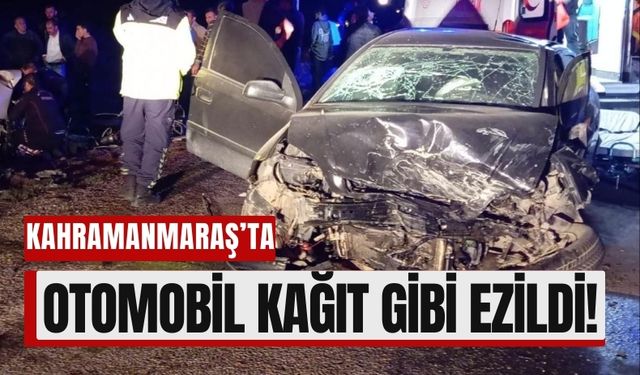 Kahramanmaraş'ta Hurdaya Dönen Araçta Sıkışan Sürücü Kurtarıldı!