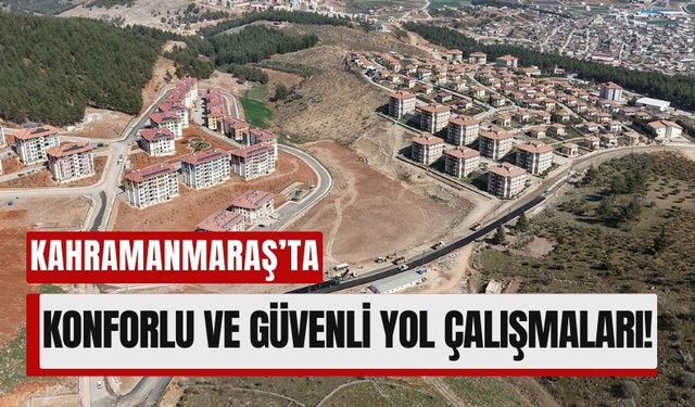 Kahramanmaraş Türkoğlu’nda Caddeler Yenileniyor!