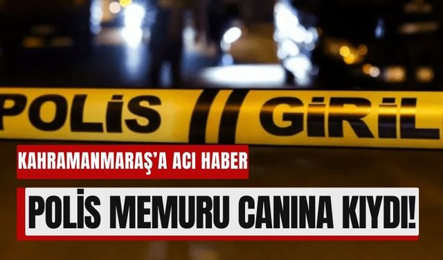 Kahramanmaraşlı Polis Memuru Adıyaman'da İntihar Etti!