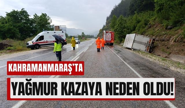 Kahramanmaraş'ta Yağmurda Kayan Araç Yan Yattı!