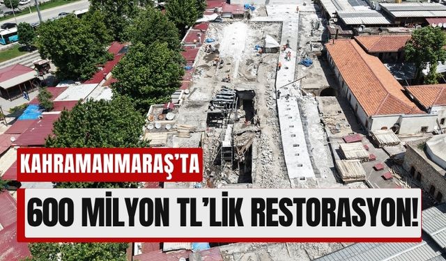 Kahramanmaraş Kapalı Çarşısı’nda Yeniden Doğuş Başladı!