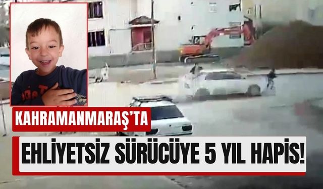 Kahramanmaraş’ta Trafik Cinayeti: Ehliyetsiz Sürücü 5 Yıl Ceza Aldı!