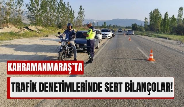 Kahramanmaraş'ta Sürücülere Rekor Ceza: 6 Milyon TL'yi Aştı!