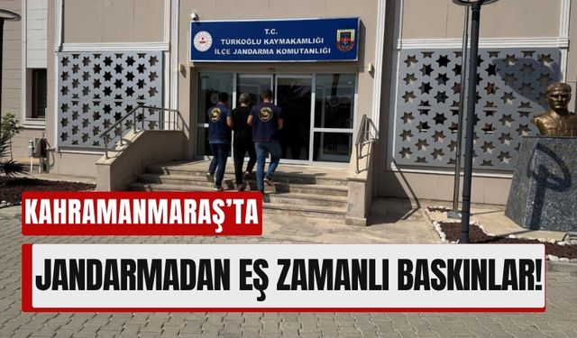 Kahramanmaraş’ta Jandarmadan Suçlulara Darbe: 407 Kişi Yakalandı!