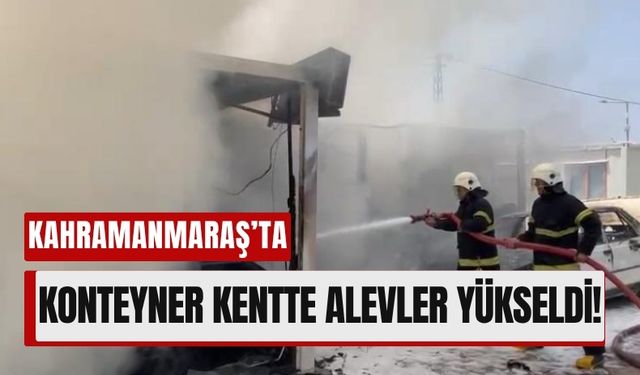 Kahramanmaraş'ta Yangında 3 Konteyner ve 1 Araç Zarar Gördü!