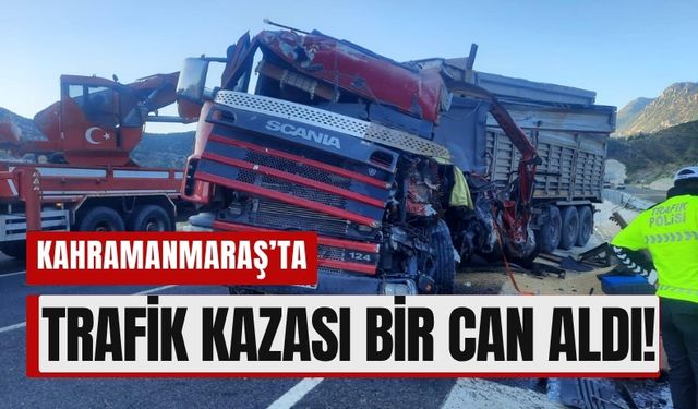 Kahramanmaraş’ta Tır Kazası Faciası: Ölü ve Yaralı Var