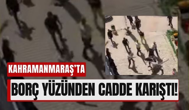 Kahramanmaraş'ta Borç Krizi Sokağa Taştı: Taşlar ve Sopalar Konuştu!