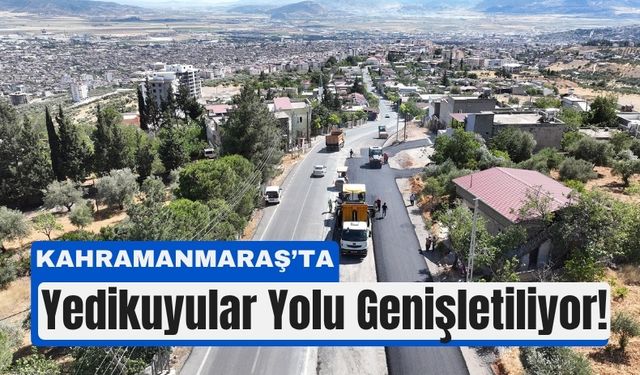 Kahramanmaraş Yedikuyular Yolunda Asfalt Seferberliği