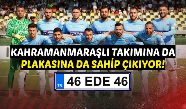 Kahramanmaraş İstiklalspor’dan 46 EDE 46 Plakası için kampanya başlattı