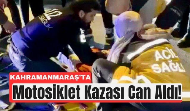 Kahramanmaraş'ta Trafik Kazası Ölümle Sonuçlandı