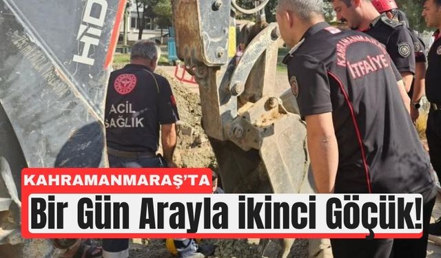 Kahramanmaraş'ta Göçük Paniği: İşçi Toprak Altında Kaldı!