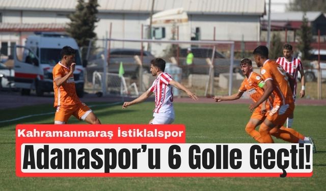 Kahramanmaraş İstiklalspor’dan Adanaspor’a Gol Yağmuru: 6-0