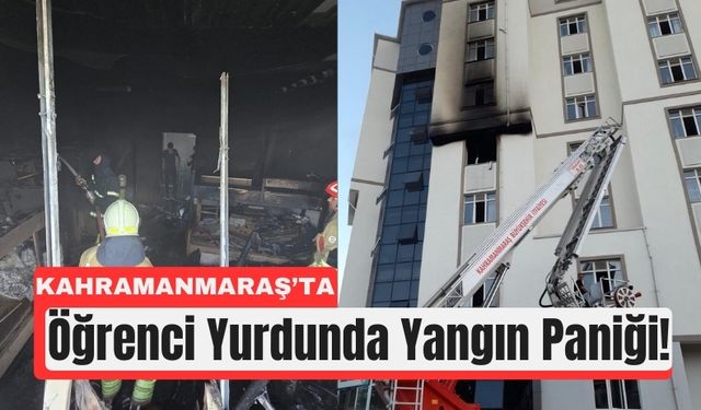 Kahramanmaraş'ta Sekiz Katlı Öğrenci Yurdunda Yangın!