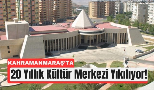 Kahramanmaraş’ta Necip Fazıl Kültür Merkezi Yıkılıyor!