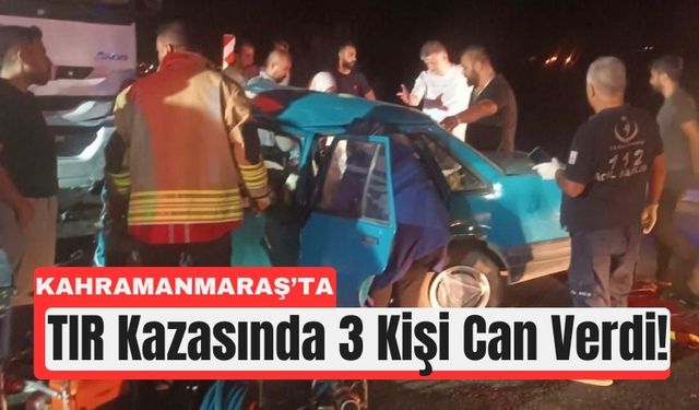 Kahramanmaraş’ta Yol Kan Gölüne Döndü: 3 Ölü
