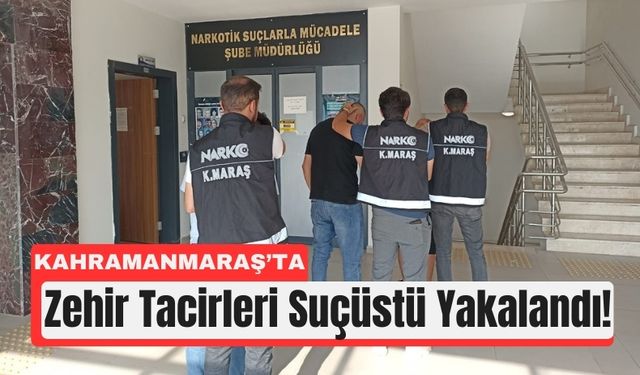 Kahramanmaraş’ta Narkotik Baskını: 3 Torbacı Tutuklandı