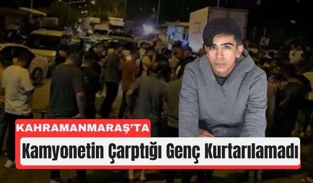 Kahramanmaraş’ta Trafik Faciası: Bir Genç Hayatını Kaybetti
