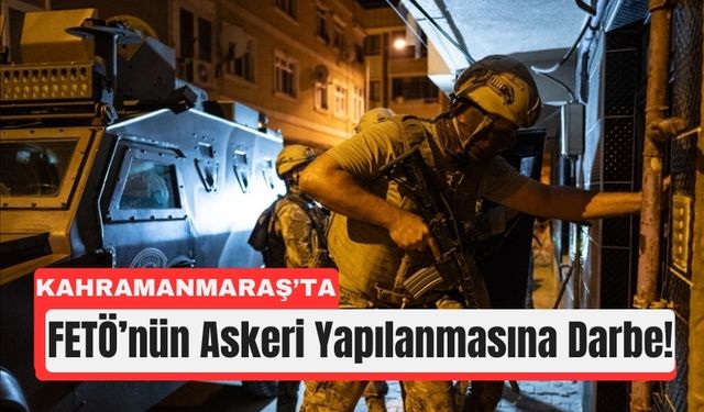 Kahramanmaraş'ta FETÖ'cü Askerler Deşifre Oldu!