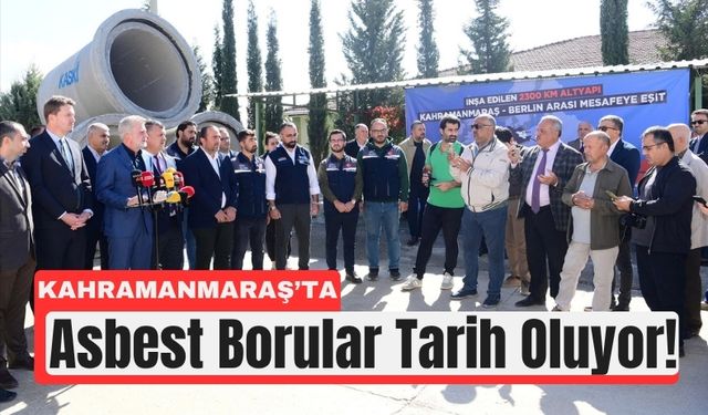 Kahramanmaraş’ta Asbest Borular Sökülüyor