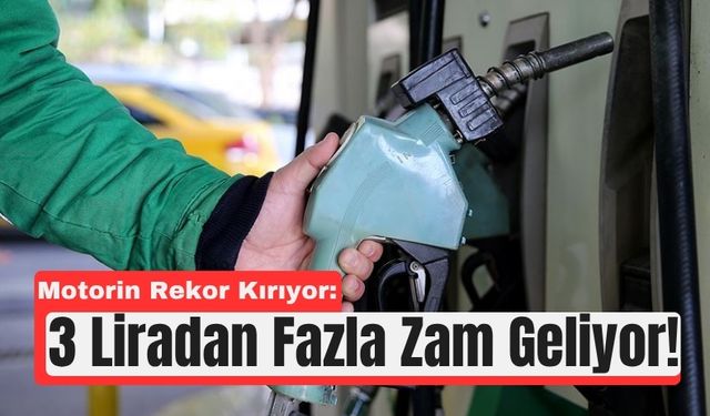 25 Ekim'de Motorin 3 TL Birden Artıyor!