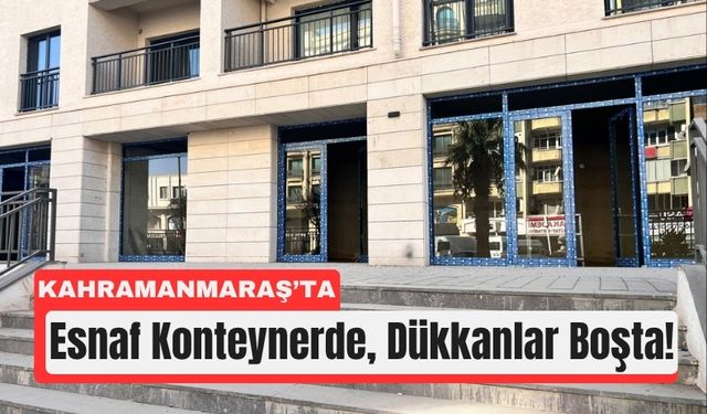 Kahramanmaraş'ta Ticaret Hâlâ Enkaz Altında!