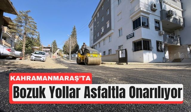 Kahramanmaraş’ta Mahalle Yolları Sıcak Asfaltla Yenileniyor